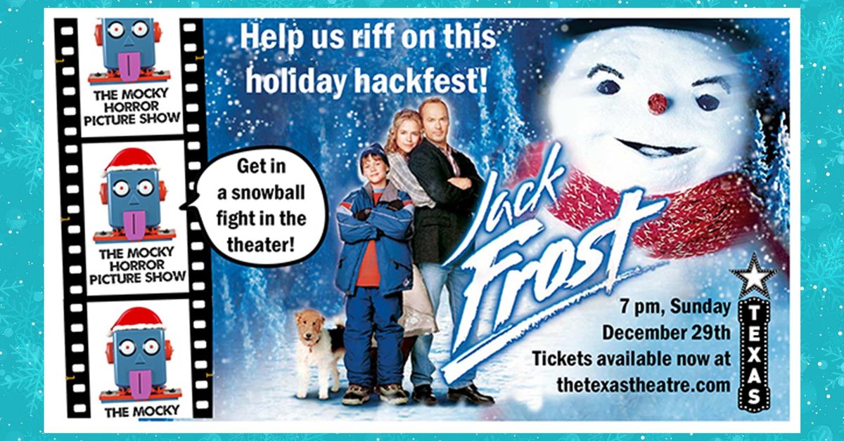 Mocky Horror Mocks "Jack Frost" at the Texas Theatre