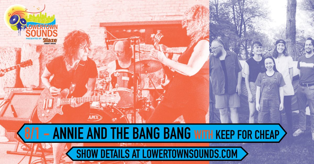 Lowertown Sounds 8\/1 - Annie and the Bang Bang w\/ Keep for Cheap