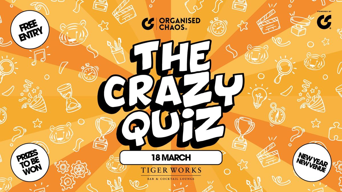 The Crazy Quiz  | Tiger Works 