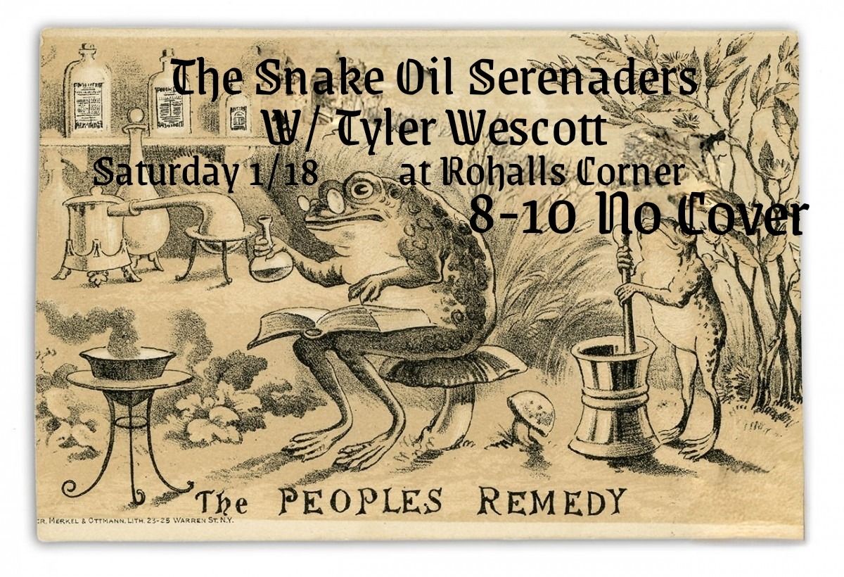 Live and in Person: The Snake Oil Serenaders W\/ Tyler Wescott