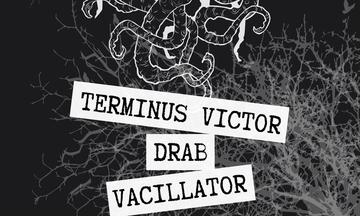 Terminus Victor w\/ Drab & Vacillator 