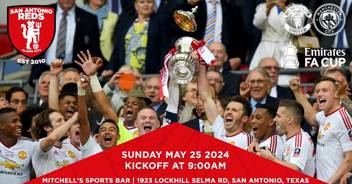 FA CUP FINAL - Manchester United vs Manchester City