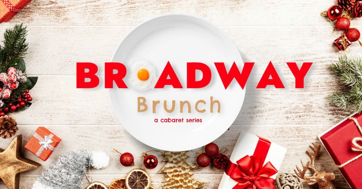 Broadway Brunch \u2013 Holiday Edition