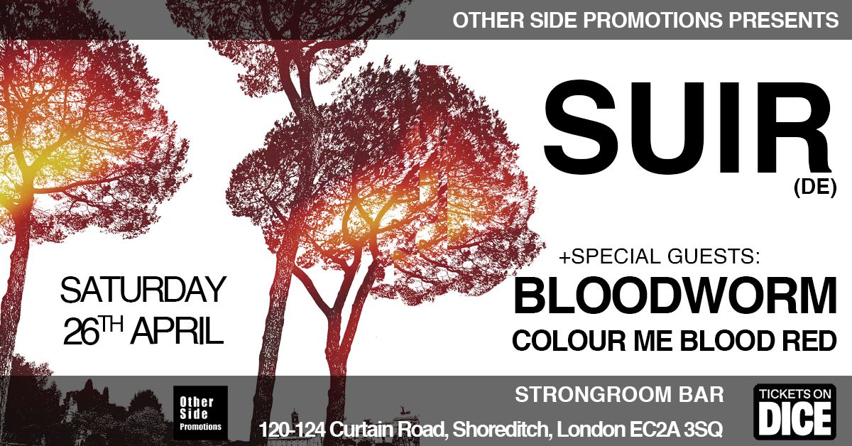 OSP Presents: SUIR (DE) + Bloodworm + Colour Me Blood Red