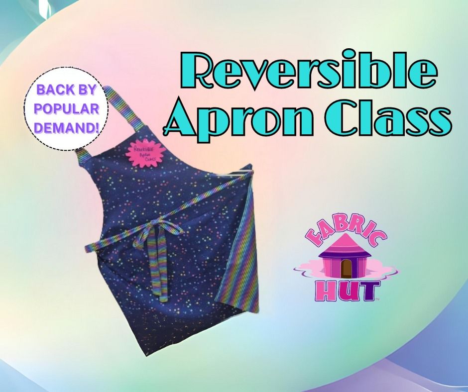 Reversible Apron Class