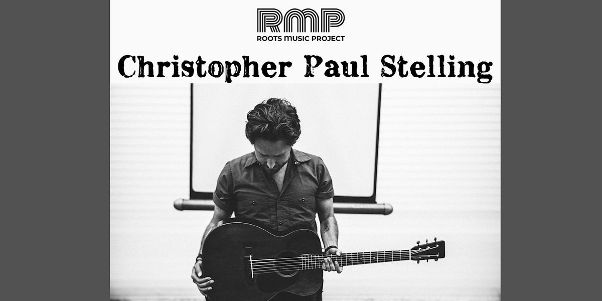 Christopher Paul Stelling with Zach Jackson & Lonely Choir