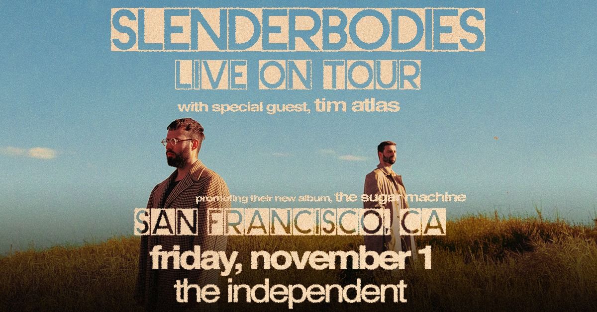 slenderbodies at The Independent