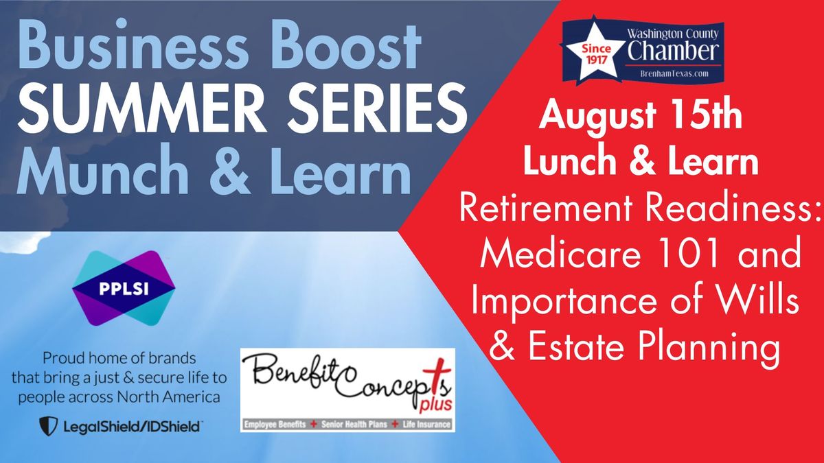 Lunch and Learn: Retirement Readiness: Medicare 101 and Importance of Wills & Estate Planning
