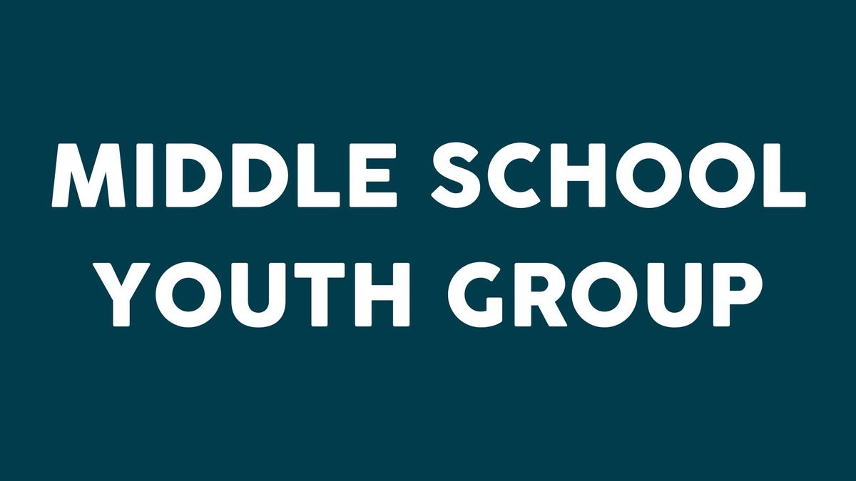 Middle School Youth Group