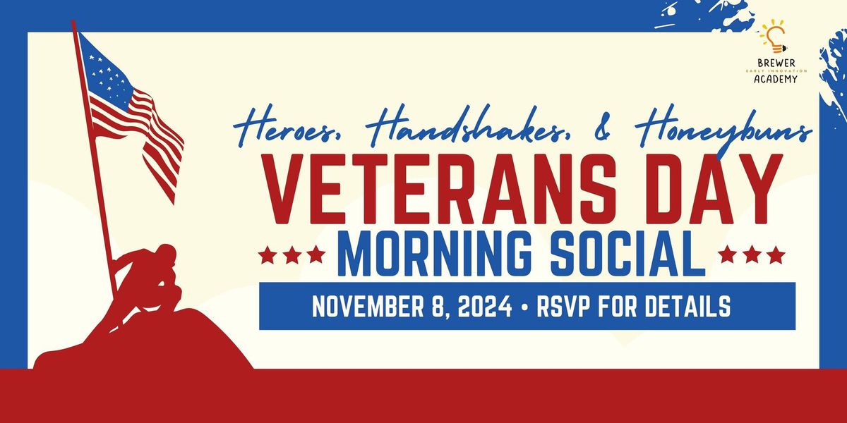 BEIA: \u201cHeroes, Handshakes, and Honeybuns\u201d Veterans Day Morning Social