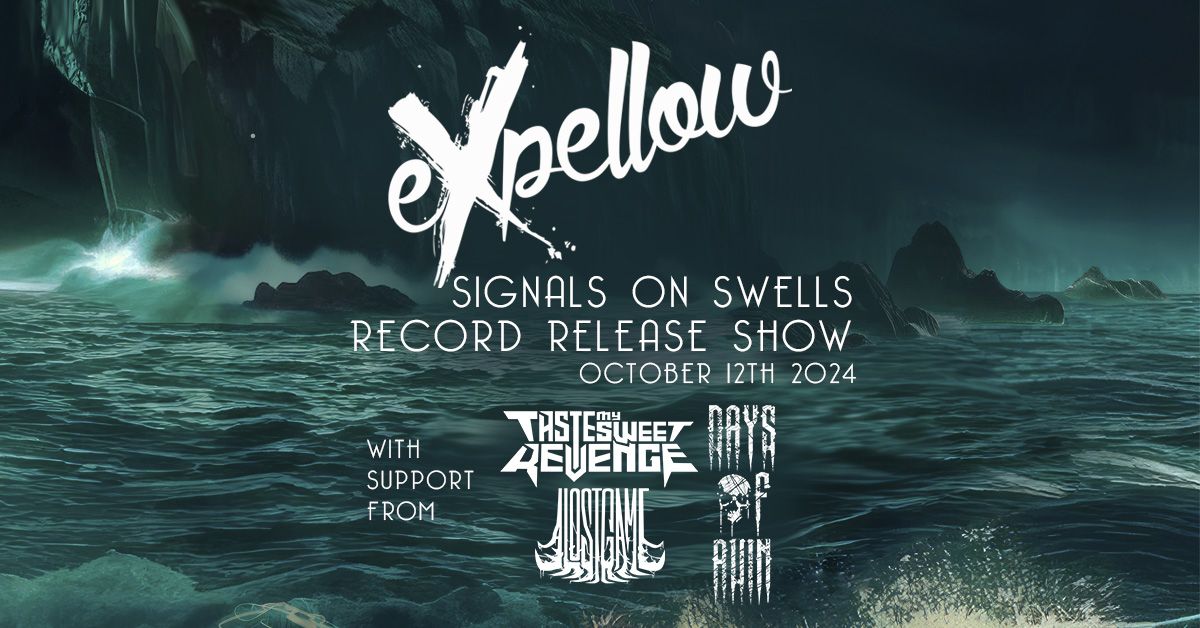  Expellow - Record Release Show - Signals On Swells