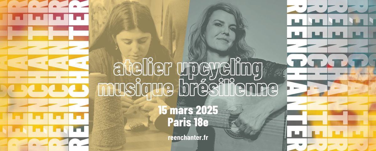 R\u00e9enchanter : Atelier upcycling et musique br\u00e9silienne