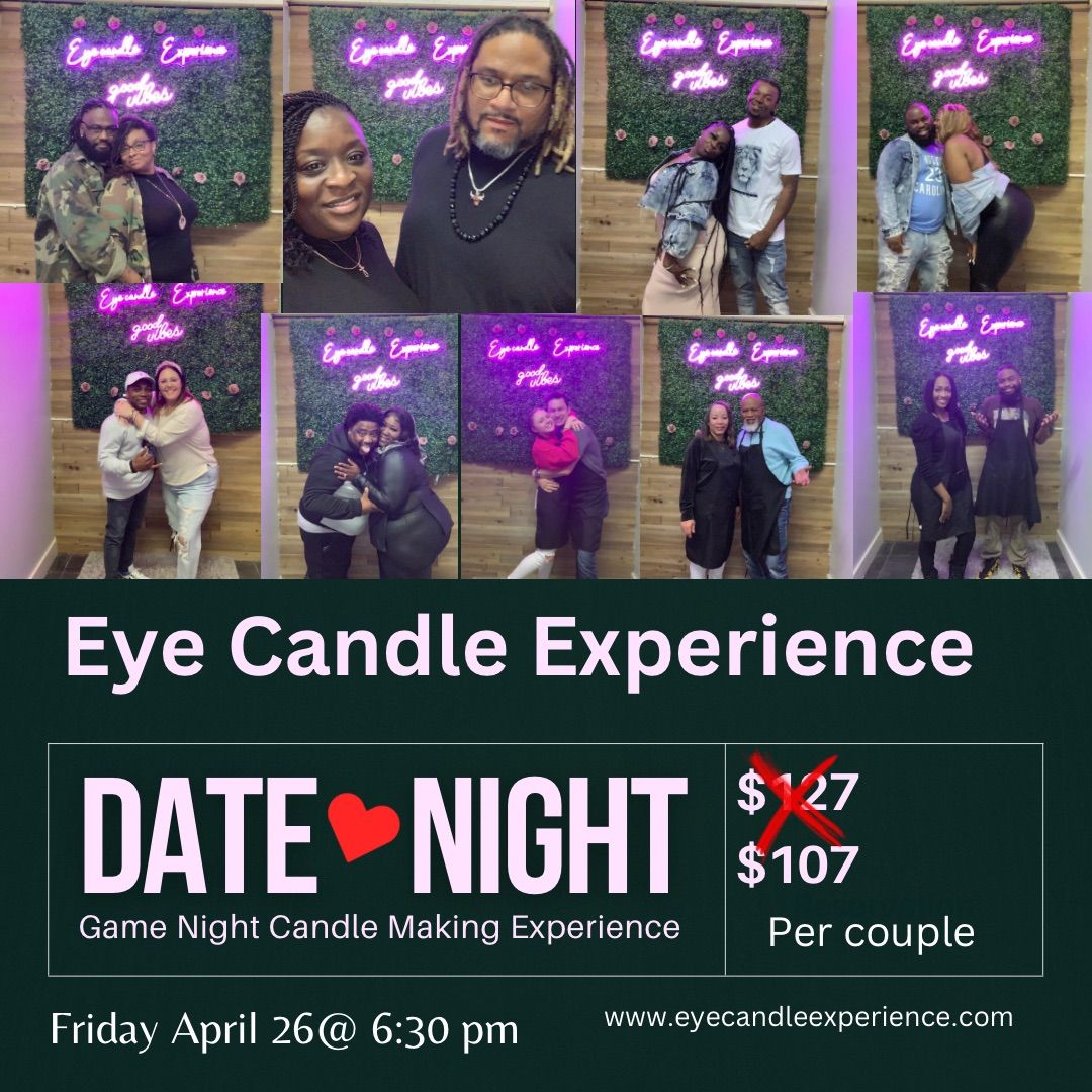 Date Night Game Night Experience @ Eye Candle Experience