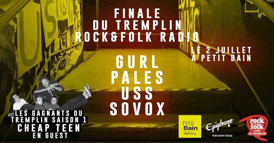 Finale du Tremplin Rock&Folk Radio : Gurl x Pales x USS x Sovox