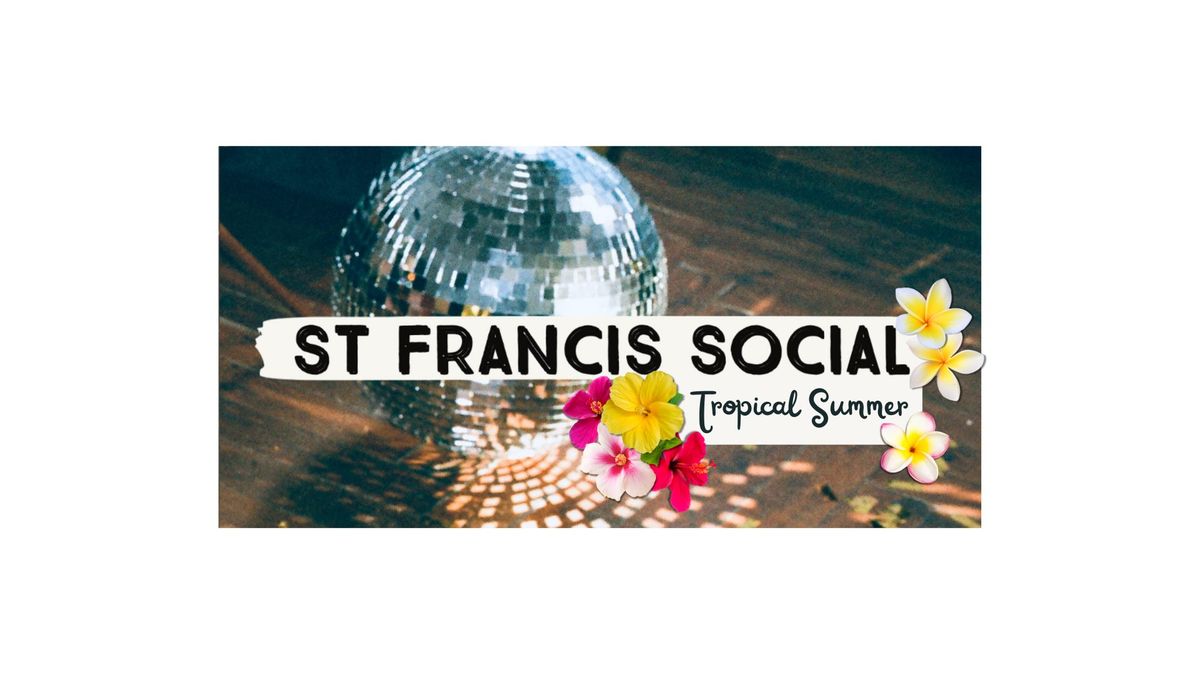 St Francis Social - Tropical Summer Dance