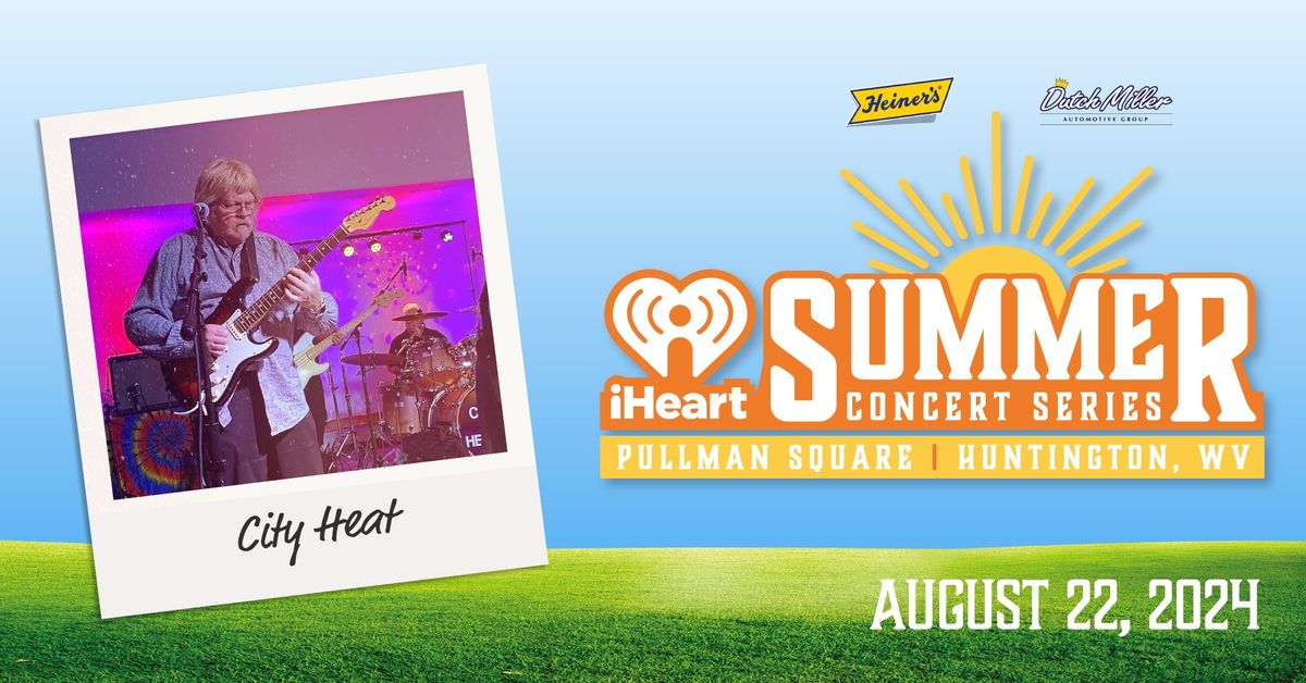iHeart Summer Concert Series - City Heat