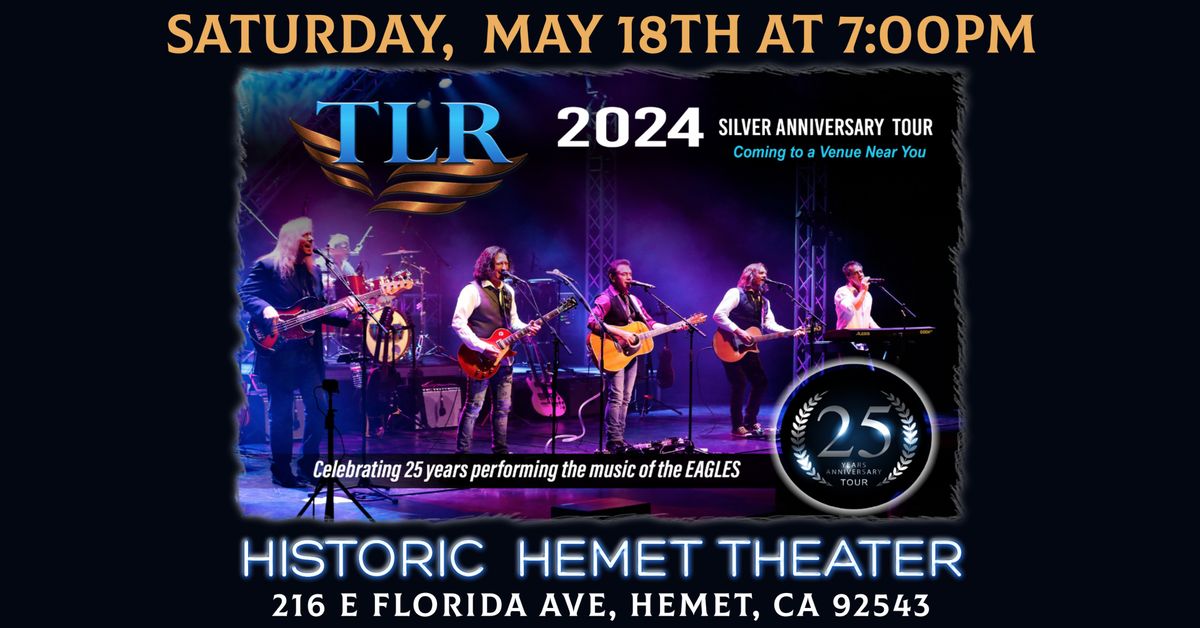 TLR Live at the Historic Hemet Theatre on Saturday, May 18th!