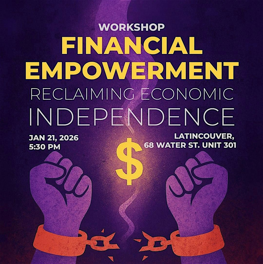 Financial Empowerment Workshop \u2014 Reclaiming Economic Independence