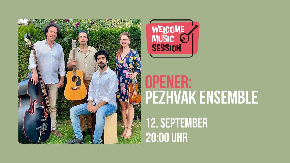 WELCOME MUSIC SESSION \u2013 Pezhvak Ensemble 