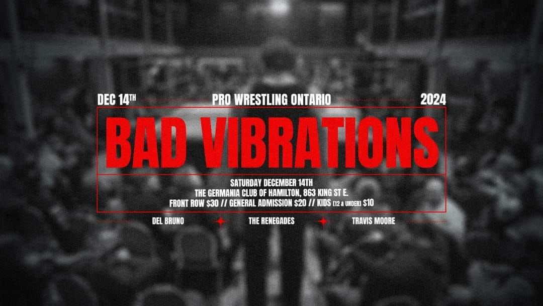 BAD VIBRATIONS presented by Pro Wrestling Ontario