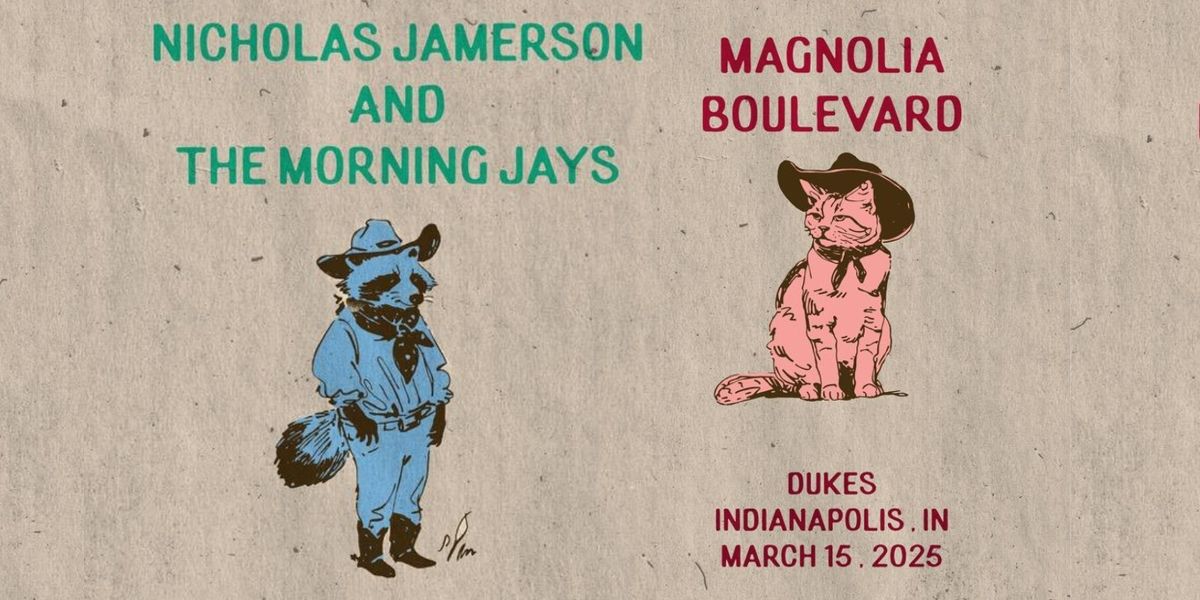 Nicholas Jamerson & The Mornings Jays w\/ Magnolia Boulevard