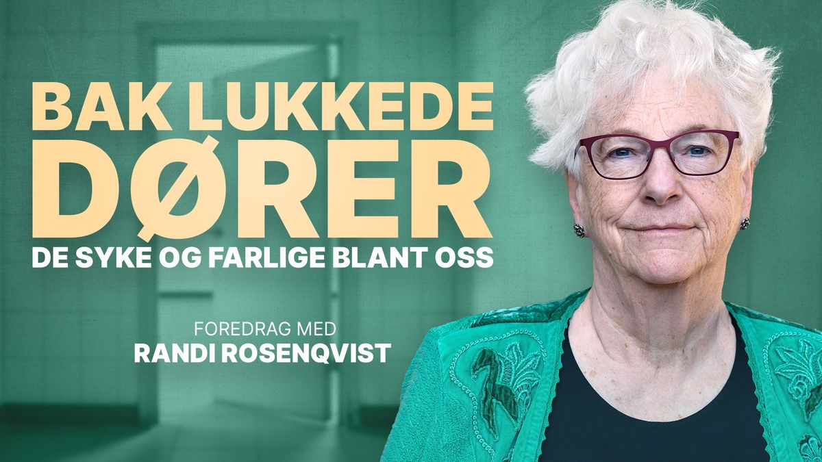 Bak lukkede d\u00f8rer - De syke og farlige blandt oss | Randi Rosenqvist | Lillestr\u00f8m