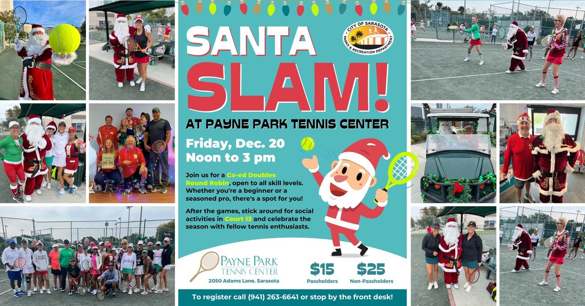 Santa SLAM! \ud83c\udfbe at the Payne Park Tennis Center