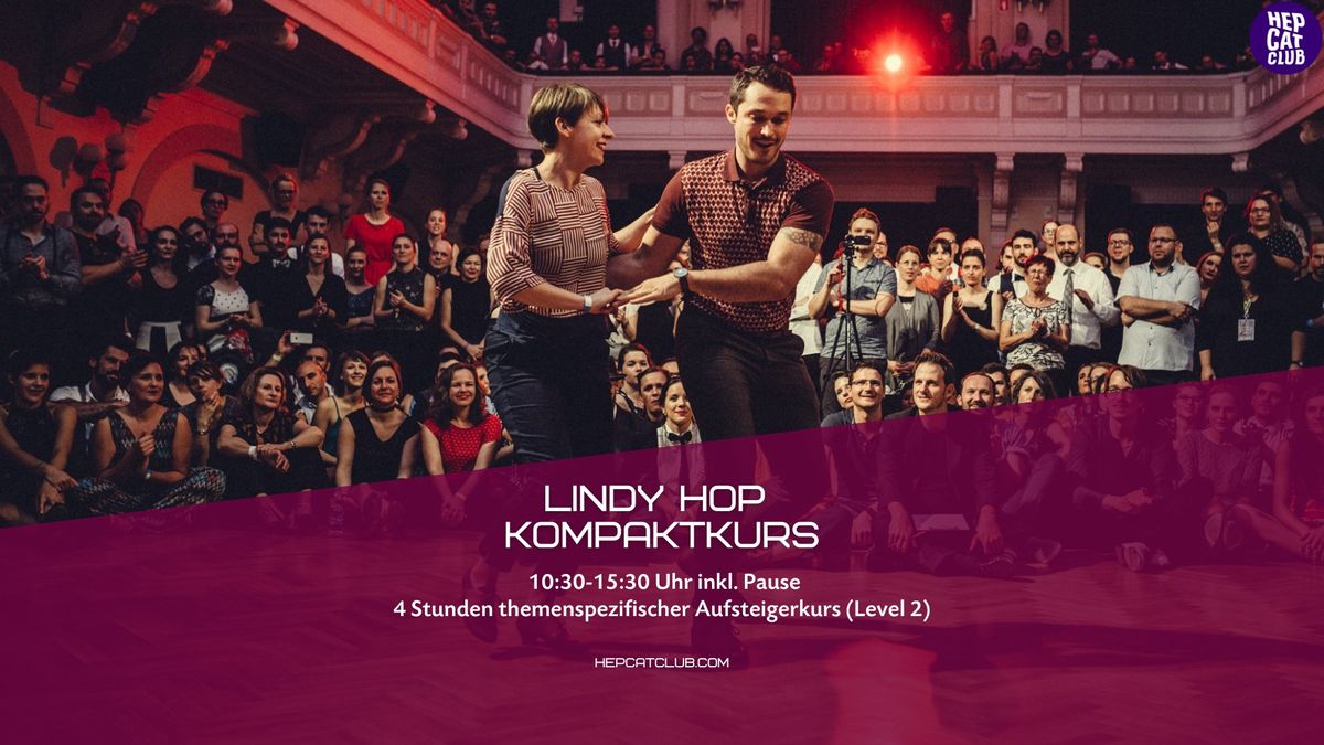 Lindy Hop 2 Kompaktkurs: Circle, Swing Out & Variations