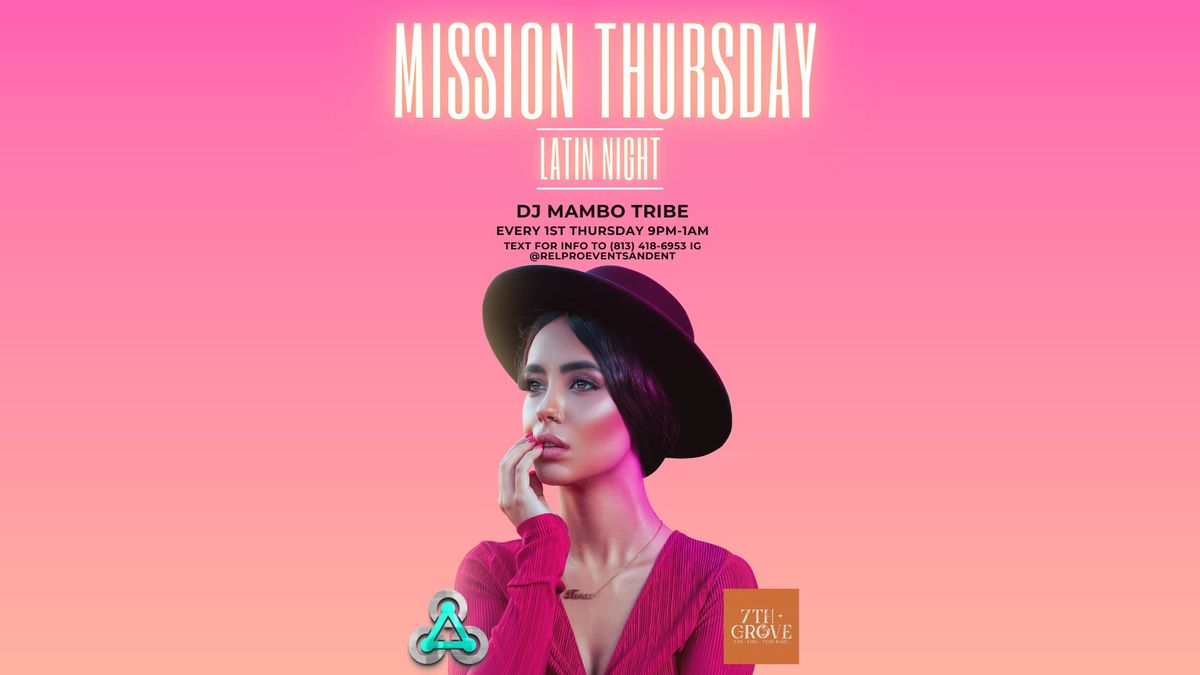 Mission Thursday @7th + Grove Ybor City!