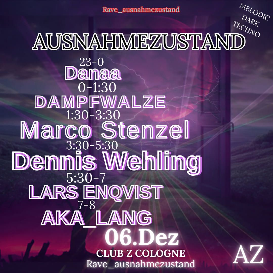 AUSNAHMEZUSTAND Pres. Marco Stenzel & Dennis Wehling @Club Z COLOGNE 