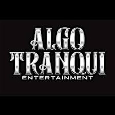 Algo Tranqui Entertainment