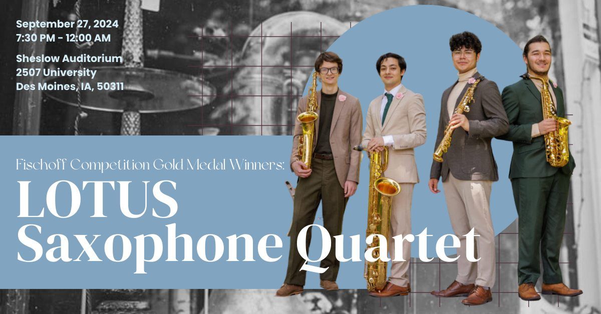 Fischoff Competition Gold Medal Winners: LOTUS Saxophone Quartet