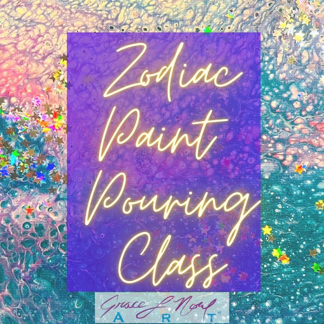 Zodiac Paint Pour Class | Grace Noel Art