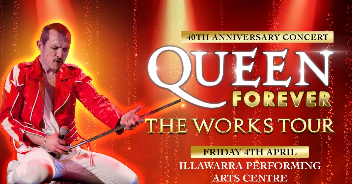 QUEEN Forever - Illawarra Performing Arts Centre