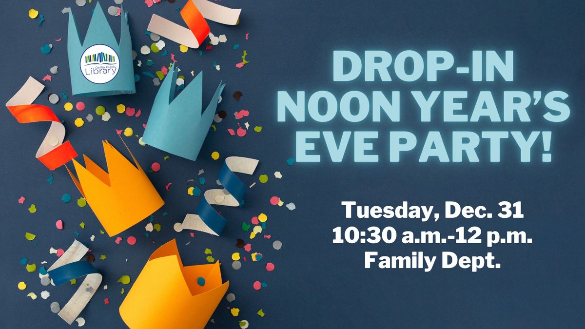 Drop-in Noon Year's Eve Party!