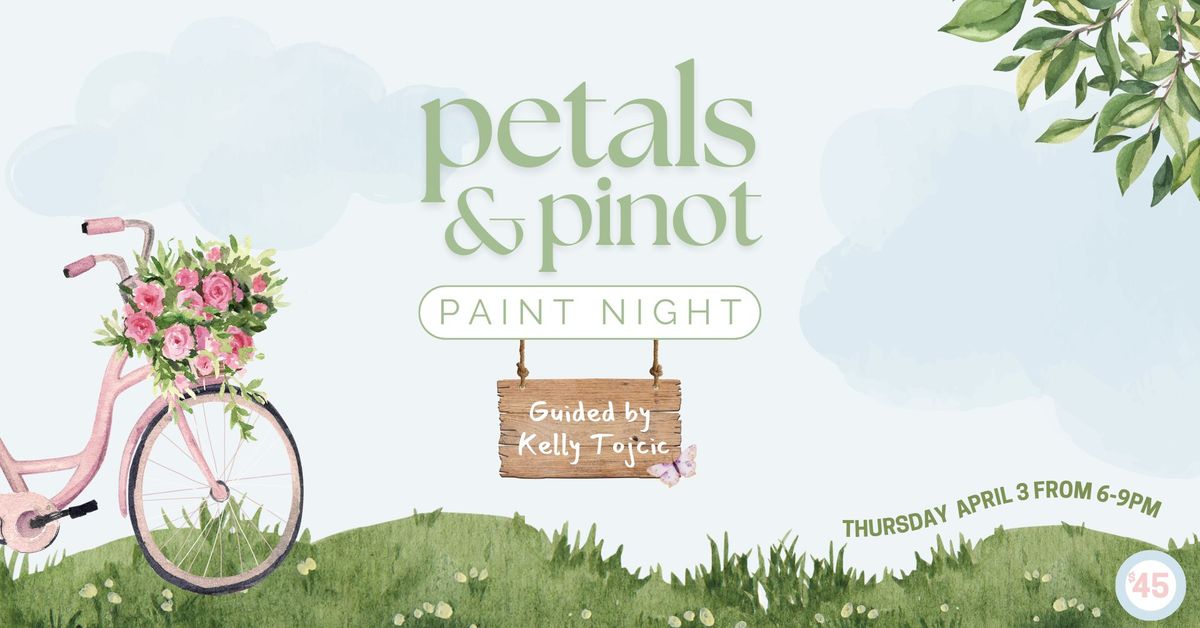 Petals & Pinot Paint Night