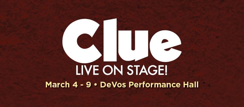 Broadway Grand Rapids, Official Event - CLUE