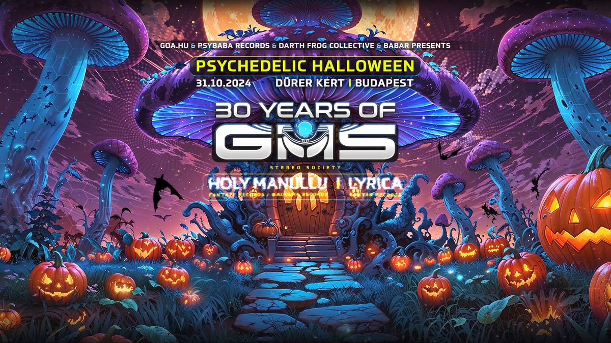 Psychedelic Halloween I 30 Years of G.M.S I Holy Manullu I Lyrica