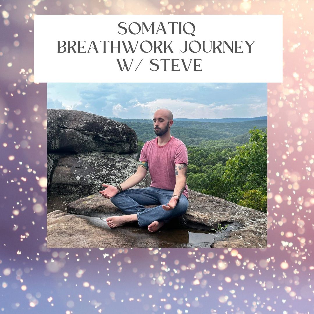 SomatIQ Breathwork Journey w\/ Steve