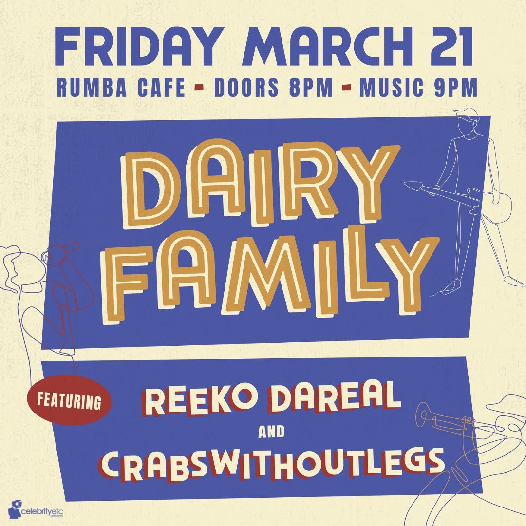 Dairy Family * Reeko Dareal * crabswithoutlegs