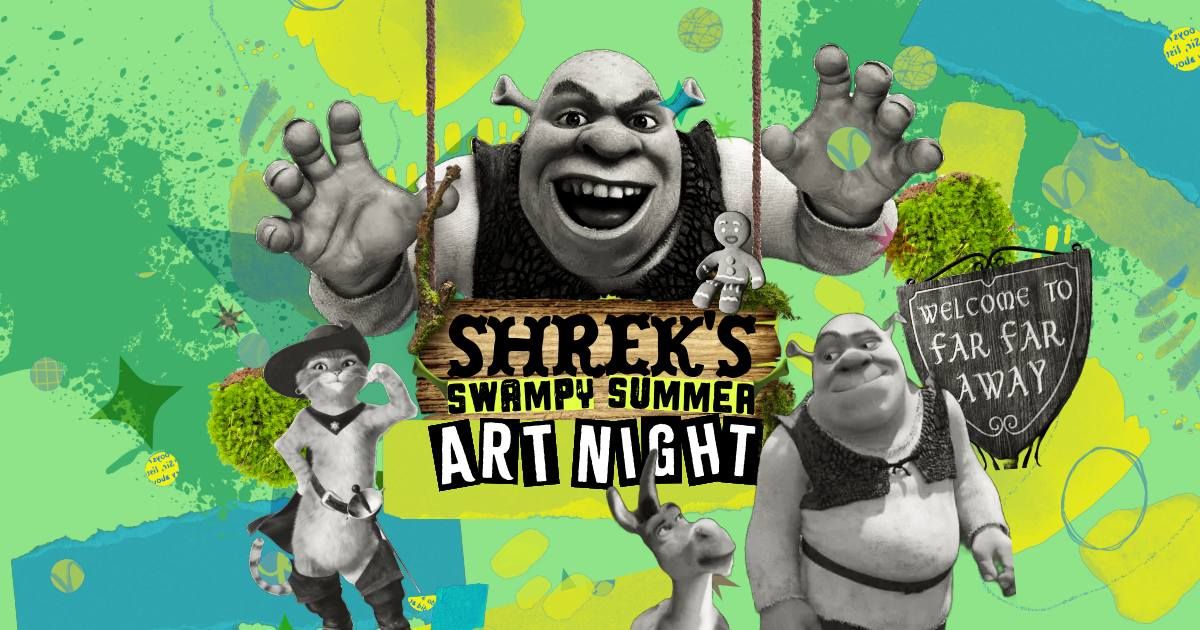 Shrek's Swampy Summer Art Night