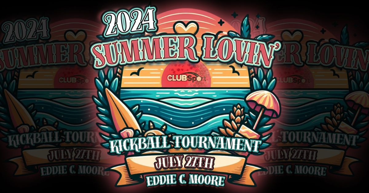 Summer Lovin' Kickball Tournament