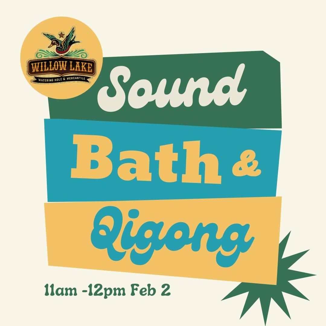 Sound Bath Sunday & Qigong at Willow Lake