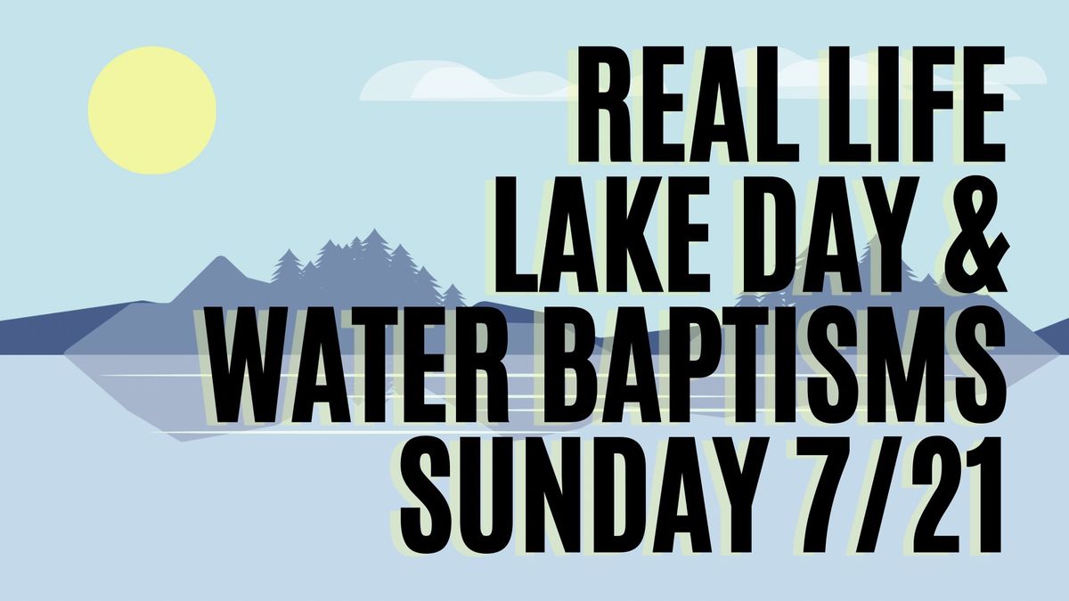 Real Life Lake Day & Water Baptisms