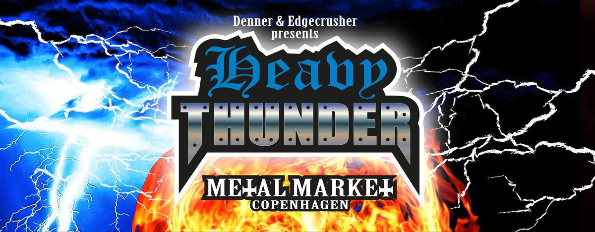 HEAVY THUNDER metal market