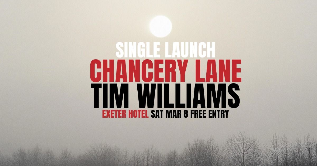 Chancery Lane Single Launch with Tim Williams at the Exeter Hotel Rundle Street March 8 