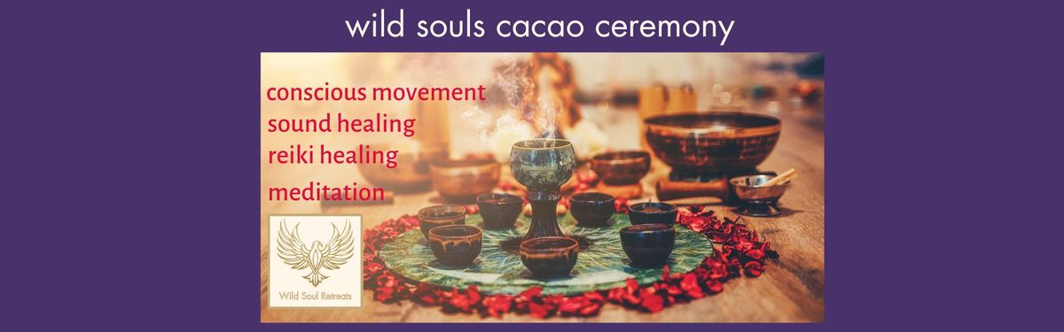 Wild Souls Cacao Ceremony