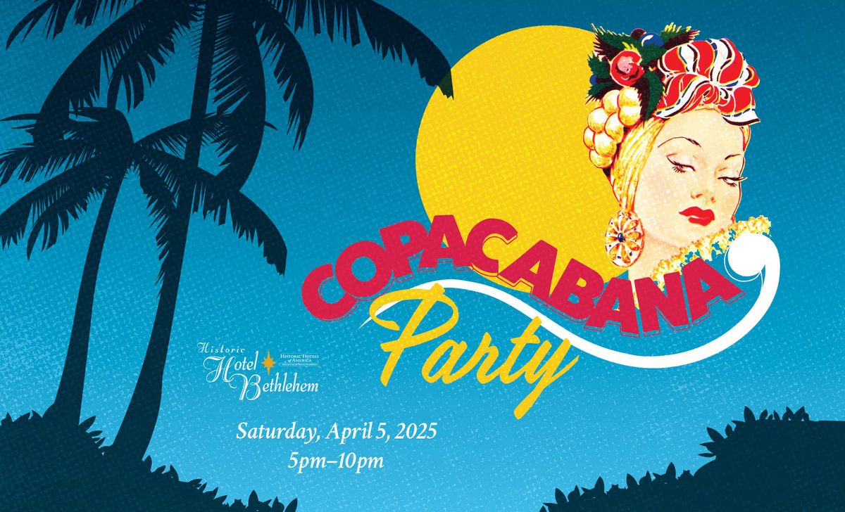 Copacabana Party at Historic Hotel Bethlehem