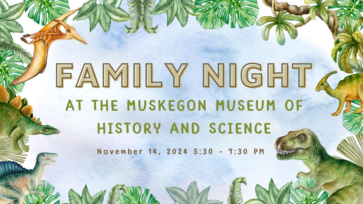 Rotary After Hours \u2013 Family Night at the Lakeshore Museum Center