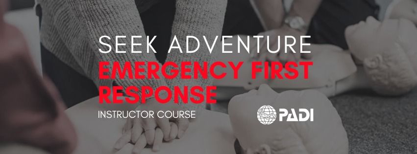 PADI EFR Emergency First Aid Instructor Course